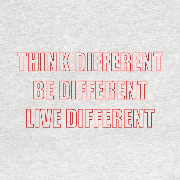 Think Different Be Different by Prime Quality Designs